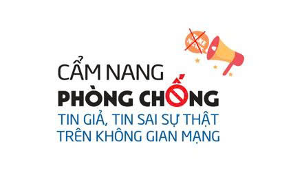 Cẩm nang phòng chống tin giả, tin sai sự thật trên không gian mạng